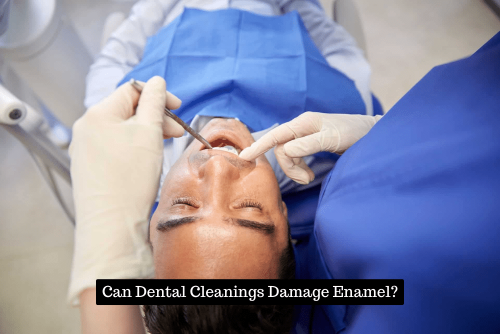 Can Dental Cleanings Damage Enamel?