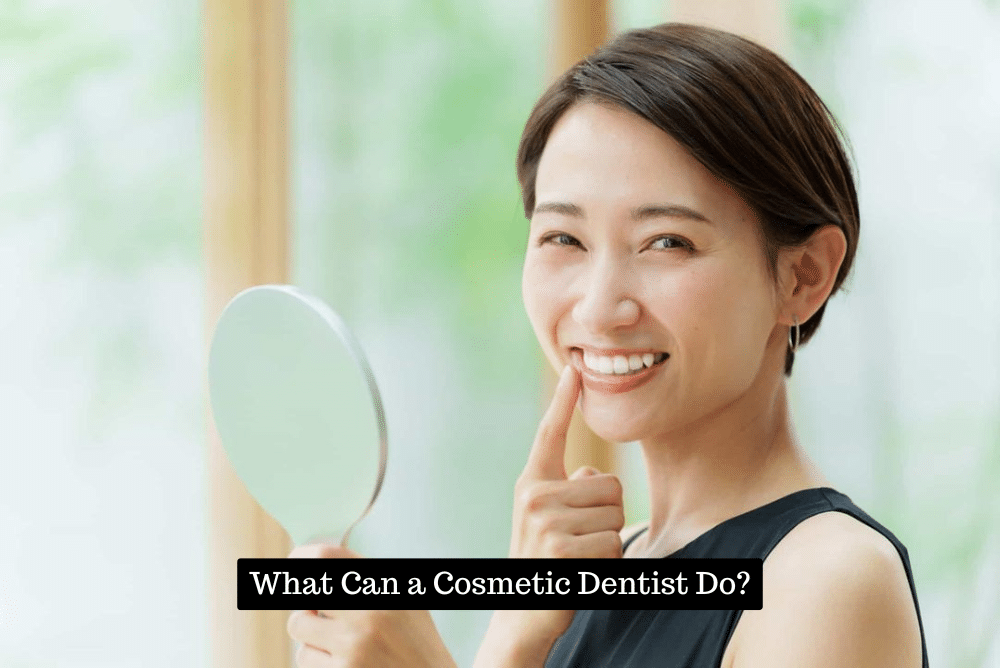 What Can a Cosmetic Dentist Do?