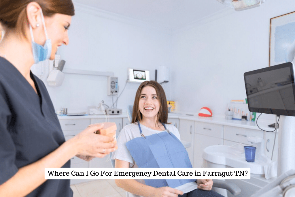 Where Can I Go For Emergency Dental Care in Farragut TN